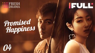 【Multi-sub】Promised Happiness EP04 | Jiang Mengjie, Ye Zuxin | 说好的幸福 | Fresh Drama