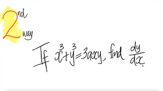2nd/2ways: If x^3+y^3=3axy, find dy/dx