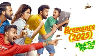 Bromance (2025) New Hindi Movie