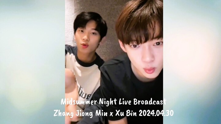 [ENG] 仲夏夜 Xu Bin 徐滨 & Zhang Jiong Min 张炯敏 | Douyin Live Broadcast 2024.04.30