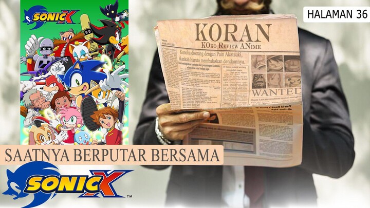 Mari berputar bersama SONIC X | Koko Review Anime (KORAN)