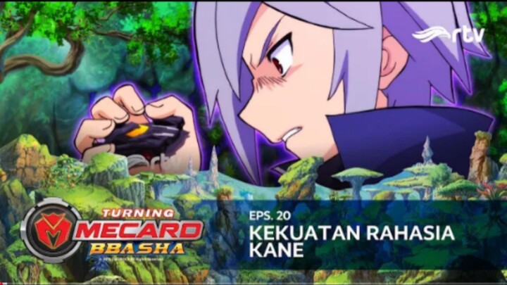 Turning Mecard Bbasha RTV : Kekuatan Rahasia Kane (Episode 20)