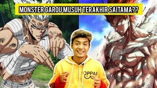 Monster Garou Musuh Terakhir Saitama ??