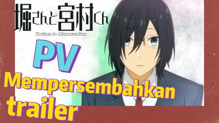 [Hori san to Miyamura kun] PV | Mempersembahkan trailer