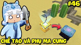 SINH TỒN VƯƠNG QUỐC SA MẠC - TẬP 46: MEOWPEO PHỤ MA CUNG RA DÒNG BUFF MẠNH NHẤT TRONG MINI WORLD