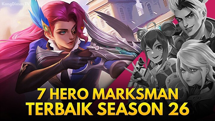 7 Hero Marksman Terbaik Season 26 Mobile Legends