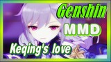 [Genshin,  MMD]Do you feel Keqing's love?