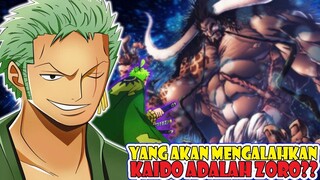 FIX INI SUDAH PASTI, Yang Akan Mengalahkan Kaido Nantinya Adalah Zoro [One Piece Theory]