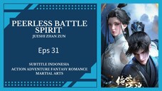 Peerless Battle Spirit Eps 31