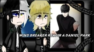 WIND BREAKER REAGIR A DANIEL PARK//(1/1)