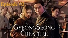 Gyeongseong Creature - EP 03 (English Sub)