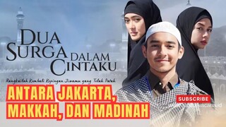 Dilema Cinta! Sinopsis Film Dua Surga Dalam Cintaku: Kisah Cinta Segitiga yang Mengharukan