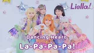 【北美湾区首Liella!】✩ Dancing Heart La-Pa-Pa-Pa! ✩
