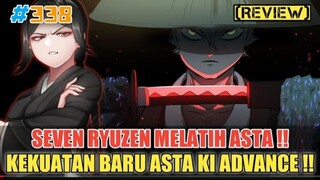 [REVIEW] KI ADVANCE KEKUATAN BARU ASTA❗SEVEN RYUZEN MELATIH ASTA❗ICHIKA BENCI YAMI❗BLACK CLOVER 338