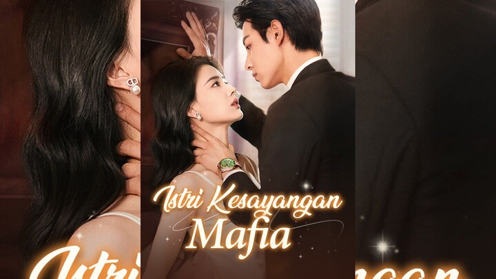 Istri Kesayangan Mafia Full Bahasa Indonesia (Trending FR)