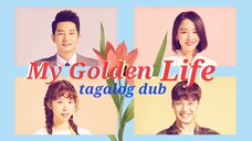 MY GOLDEN LIFE EP 11 Tagalog dub