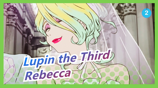 [Lupin the Third/MAD] Rebecca--- It's the Best Thing That I Met You_2