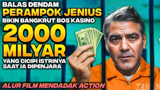 BALAS DENDAM PERAMPOK JENIUS MEMBOBOL 2,5 TRILIUN AKIBAT DITINGGAL ISTRI NIKAHI BOS KASINO Alur Film