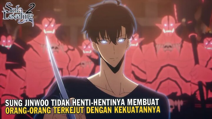 DISAAT SEMUA ORANG PUTUS ASA JINWOO MEMBERESKAN SEMUANYA  -  Alur Cerita Solo Leveling S2 5-6