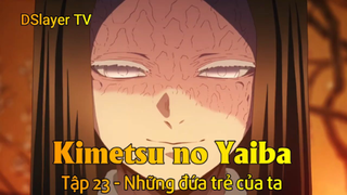 Kimetsu no Yaiba Tập 23 - Những đứa trẻ của ta
