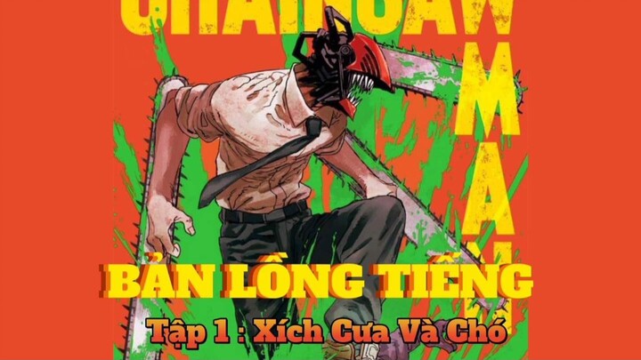 Chainsaw Man Lồng Tiếng Việt Tập 1:Cưa Xích Và Chó