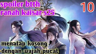 Batle Through The Heavens Ranah Kaisar S25 Part 10 : Menatap Kosong Dengan Wajah Pucat