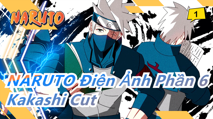 [Cửu Vĩ Hồ Naruto|Phim dài 6] Cảnh cắt Hatake Kakashi 2_B