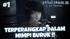 [PART 1] TERPERANGKAP DALAM MIMPI BURUK - FATAL FRAME 3 : THE TORMENTED INDONESIA