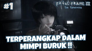 [PART 1] TERPERANGKAP DALAM MIMPI BURUK - FATAL FRAME 3 : THE TORMENTED INDONESIA