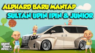 SULTAN UPIN IPIN JUNIOR PENGEN ES KRIM ALPHARD TERBARU - GTA V MOD SULTAN UPIN IPIN EPISODE SPESIAL