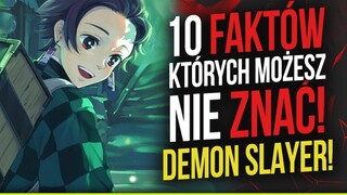 10 CIEKAWOSTEK O: DEMON SLAYER! | Demon Slayer