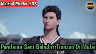 Martial Master 706 ‼️Penilaian Seni Beladiri Tianzuo Dimulai