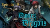 Dances With The Dragon Episode 10