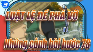 [LUẬT LỆ ĐỂ PHÁ VỠ]Những cảnh hài hước biểu tượng(Phần 78)_3