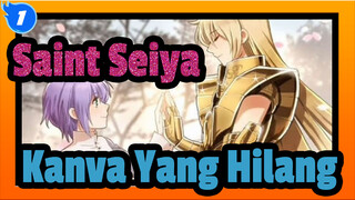 Saint Seiya
Kanva Yang Hilang_1