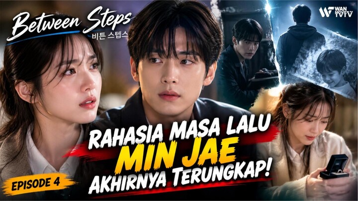 BETWEEN STEPS (2026) EPISODE 4 SUB INDO