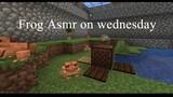 its Wednesday my frogs asmr