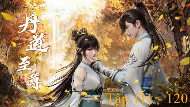 Đan Đạo Chí Tôn Tập 111 - 120