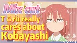 [Miss Kobayashi's Dragon Maid]  Mix cut |  Tōru really cares about Kobayashi