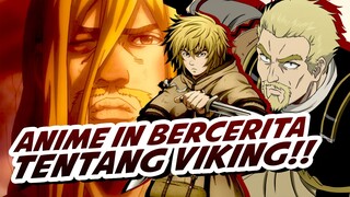 Anime ini berlatar saat zaman Viking - Vinland Saga