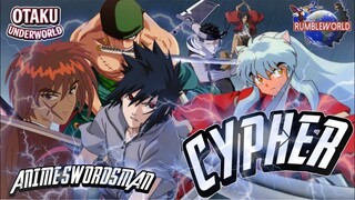 ANIME SWORDSMAN DRILL CYPHER | Otaku Underworld x Rumbleworld | #ZaWarudo