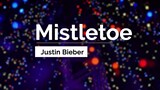 Mistletoe - Justin Bieber (Lyrics)