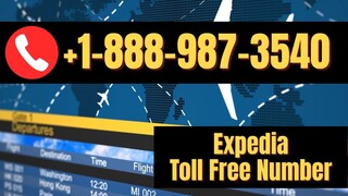 {{Full}}™ {[List]} of Expedia© Toll© Free℗ Numbers— 24/7 Live Person Assistance GUide