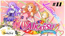 Tập 11 - Phần 3|Aikatsu Idol Activity! - Nhiệt Huyết Thần Tượng.