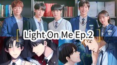 Light On Me Ep.2 (Korean BL 2021)