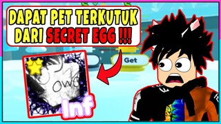 KETEMU SECRET EGG AKU DAPAT PET TERKUTUK DI PET SIMULATOR X