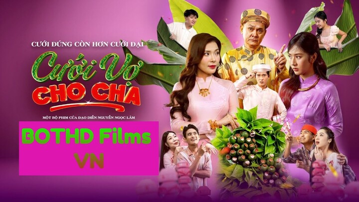 [ FHD ] Cưới Vợ Cho Cha | BOTHD Films VN
