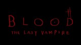 Blood the Last Vampire