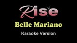 RISE - Belle Mariano (KARAOKE VERSION)
