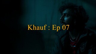 Khauf Episode 07